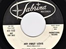 Doo Wop 45 - Frankie And Johnny (& group) - My First Love (original) VG+/VG++