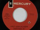 Northern Soul 45 JIMMIE REED JR. I Ain't Going No Where MERCURY VG++ HEAR