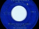 Northern Soul 45 THE JACKSON FIVE We Don't Have To Be Over 21 STEELTOWN  HEAR