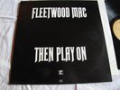 N mint Fleetwood Mac Then Play On original UK press very clean vinyl great album