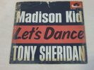 Tony Sheridan & The Beat Brothers - Madison Kid/Let's Dance - V Rare 60's P/S 7