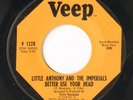 Northern Soul LITTLE ANTHONY & IMPERIALS Better Use Your Head VEEP Rare 45 VG+