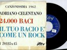 Adriano Celentano 24.000 Baci / Il Tuo Bacio È Come Un Rock - Canzonissma 62 45g