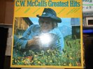 C. W. McCall / Greatist Hits . Excellen t Lp.