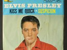 ELVIS PRESLEY: kiss me quick / suspicion RCA 7