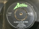 THE OLYMPICS..I'LL DO A LITTLE BIT MORE..RARE UK ISSUE SINGLE..ACTION...ACT 4556