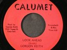 GORDON KEITH: look ahead / where do i go from here CALUMET 7