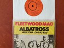 Peter Green's Fleetwood Mac - Need Your Love So Bad/Albatross Dutch 45 1972