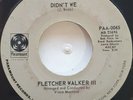 45 NOS / FLETCHER WALKER III / DIDN'T WE / PARAMOUNT / LISTEN