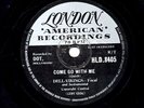 THE DELL-VIKINGS 78 COME GO WITH ME /HOW CAN I FIND TRUE LOVE LONDON HLD 8405 E+