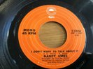 NANCY AMES..I DON'T WANT TO TALK ABOUT IT..USA ISSUE SINGLE..EPIC,,5-10056