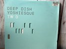 Deep Dish ‎– Yoshiesque Two. 5xLP BOX SET      2001    DEEP HOUSE  Read