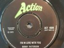 R'n'B/Soul 45 BOBBY PATTERSON I'm In Love With You ACTION (UK, 1972)