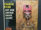 Charlie Ryan Hot Rod Lincoln Drags Again Rat Street Rod Guitar `Vinyl 1964