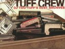 TUFF CREW - DJ Too Tuff's Lost Archives - Vinyl (coloured vinyl 2xLP)
