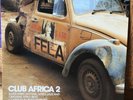 Club Africa 2 (African Funk, Jazz And Afro-Beat) - UK 2 x LP 2000 - Strut