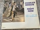 Charles Mingus; Right Now; Fantasy; Maroon lbl; OG, First MONO press; CLEAN COPY
