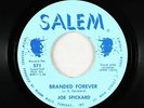 C&W Bopper 45 - Joe Spickard - Branded Forever - Salem - VG+ mp3 - unknown?
