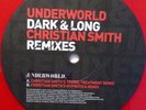 DIE ÜBER HYMNE - Underworld – Dark & Long/Christian Smith Rmx FARBIGES VINYL RAR
