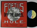 SCRAPING FOETUS OFF THE WHEEL Hole PVC 2XLP VG++ e