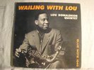 LP - BLUE NOTE 1545--LOU DONALDSON-WAILING WITH LOU-DG-P-RVG-MONO-NY 23 LABEL