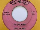 Northern/Deep Soul R&B 45 TONY LA MAR Do The Whip/Your Love Go Go HEAR Rare L.A.