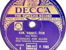 Flanagan And Allen.  Run Rabbit, Run.  Decca F. 7265  EX - / EX