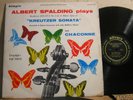 ALLEGRO 1675 Beethoven Kreutzer Sonata Bach Chaconne ALBERT SPALDING 1956 VG++