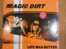 MAGIC DIRT Life Was Better 12'' SEALED VINYL RECORD LIMITED EDITION Adalita