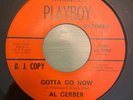 Texas Blue Eyed Soul 45 Al Gerber - Gotta Go Now HEAR  American Playboy
