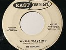 THE FABULAIRES WHILE WALKING/NO NO EAST WEST 103 WHITE LABEL PROMO WLP 45 VG+
