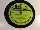 XXX-RARE CHICAGO BLUES 78- BLUES ROCKERS  - ARISTOCRAT 407 - Trouble In My Home
