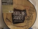MADONNA - Miles Away : PICTURE DISC 12” SINGLE. Mint Condition Pic Disc 12”