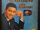 Justo Betancourt ‎– El Explosivo - Salsa, Venezuela 1968