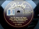 0715/Yes sir, that´s my Baby-Küss´mich Schnucki-Putzi-GESANG Fox-78rpm Schellack