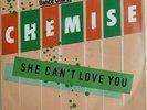 Chemise - She Can't Love You 45 PS EU 1982 EX/VG+ Disco