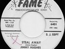 Jimmy Hughes - Steal Away / Lolly Pops, Lace And Lipstick (7