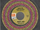 ROBERT JOHN-WHEN THE PARTY IS OVER/RAINDROPS, LOVE-A & M 45 NM BOTH NON-LP