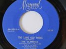 THE OLYMPICS - MIRWOOD 5529 45 THE SAME OLD THING  NM