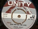 JOHN HOLT / BUSTY BROWN GIVE HER ALL THE LOVE / NOBODY BUT YOU UK UNITY 7