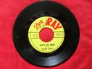 Alvie Self  45 RPM Record Don- Ray Label  Lets Go Wild