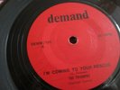 The Triumphs I'm Coming To Your Rescue Demand DEMW/101 UK 45 Vinyl 7inch Single