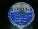 BLIND BOY FULLER 78 rpm Romeo 7-11-58 Snake Woman Blues/New Louise Louise Blues.