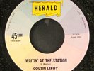 COUSIN LEROY: crossroads / waitin' at the station HERALD 7