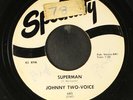 JOHNNY TWO-VOICE: superman / you done gone SPECIALTY 7