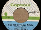 70s Northern Sweet Soul 45 Kool Blues Can We Try Love Again CAPSOUL listen