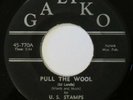 U.S. STAMPS Pull The Wool / We’ll Find A Way GALIKO 45 garage soul HEAR