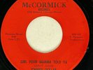 JOHNNY DOLLAR Girl Your Mamma Told Ya McCormick Northern Soul RARE VG+ 45 HEAR