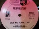 Sugar Style Give Me Your Love Disco Hi NRG 1986