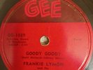 FRANKIE LYMON 78RPM- GOODY GOODY ULTRA  RARE 1ST LABEL ORIGINAL